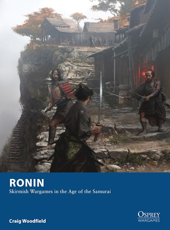 Osprey Wargames - 04 - Ronin: Skirmish Wargames in the Age of the Samurai (Softcover) available at 401 Games Canada