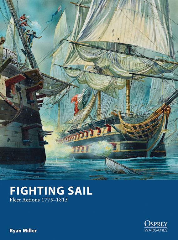 Osprey Wargames - 09 - Fighting Sail: Fleet Actions 1775-1815 (Softcover) available at 401 Games Canada