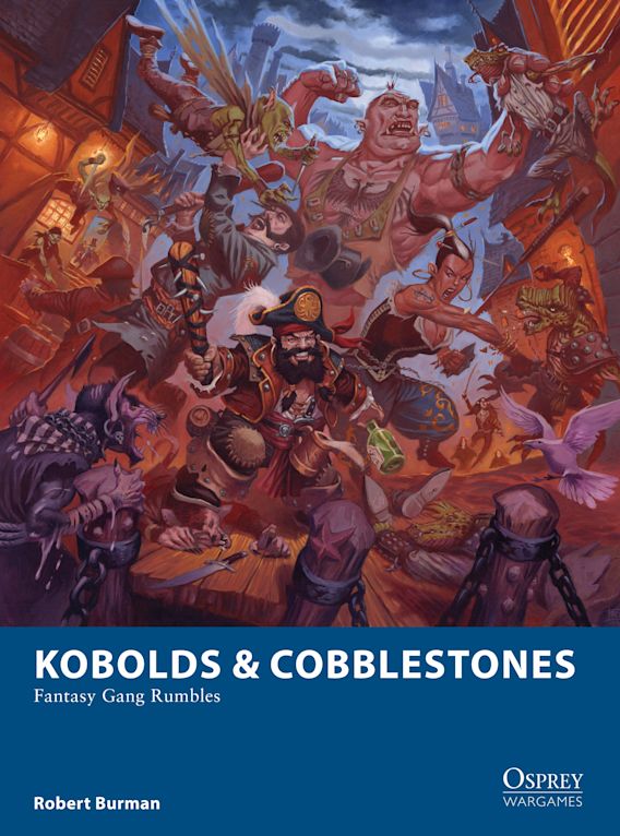 Osprey Wargames - 21 - Kobolds & Cobblestones: Fantasy Gang Rumbles (Softcover) available at 401 Games Canada