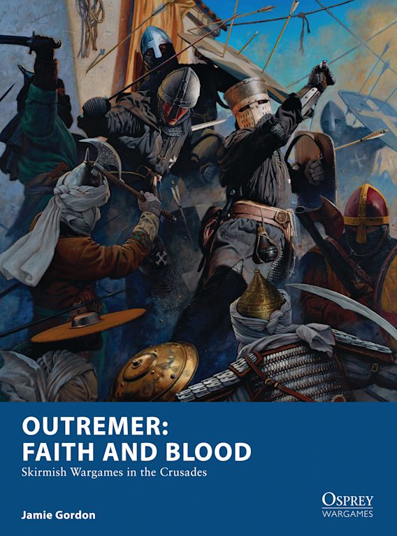 Osprey Wargames - 22 - Outremer: Faith and Blood - Skirmish Wargames in the Crusades (Softcover) available at 401 Games Canada