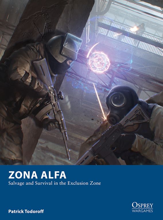 Osprey Wargames - 25 - Zona Alfa: Salvage and Survival in the Exclusion Zone (Softcover) available at 401 Games Canada