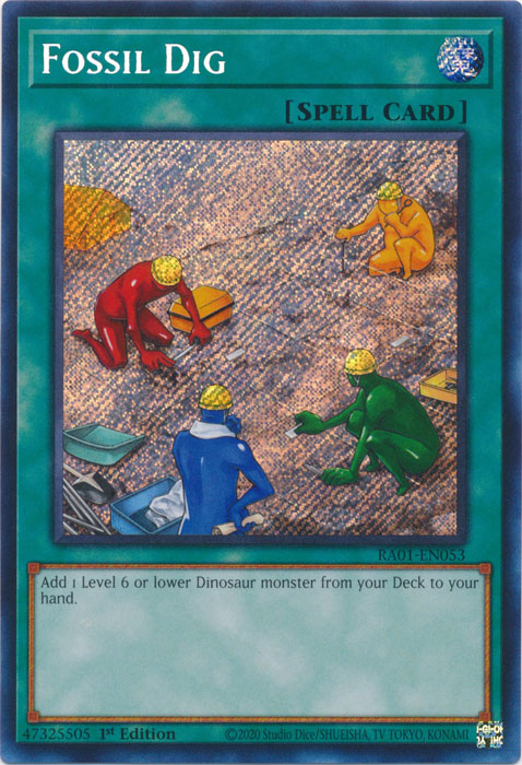 Fossil Dig (Secret Rare) - RA01-EN053 - Secret Rare - 1st Edition available at 401 Games Canada