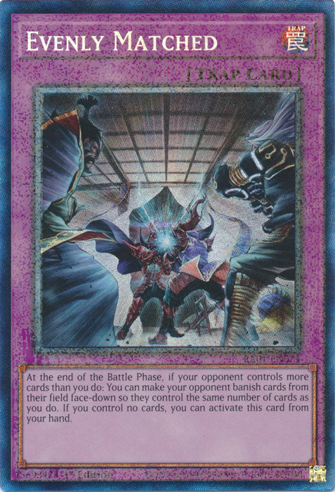 Evenly Matched (PCR) - RA01-EN074 - Prismatic Collector’s Rare - 1st Edition available at 401 Games Canada