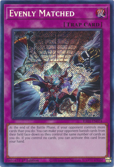 Evenly Matched (Secret Rare) - RA01-EN074 - Secret Rare - 1st Edition available at 401 Games Canada