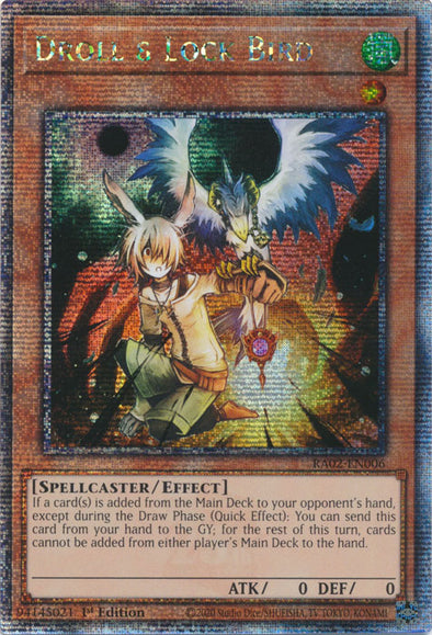 Droll & Lock Bird - RA02-EN006 - Quarter Century Secret Rare - 1st Edition