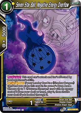 Seven-Star Ball, Negative Energy Overflow - BT11-116 - Uncommon (FOIL) (Reprint) available at 401 Games Canada