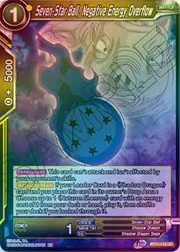 Seven-Star Ball, Negative Energy Overflow - BT11-116 - Uncommon (FOIL) available at 401 Games Canada