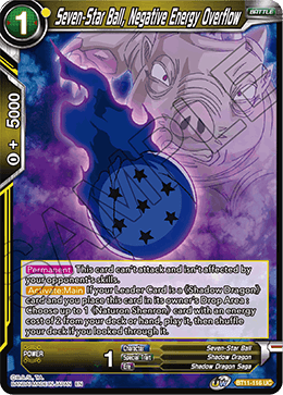 Seven-Star Ball, Negative Energy Overflow - BT11-116 - Uncommon available at 401 Games Canada