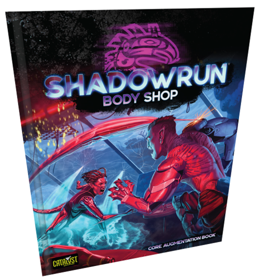 Shadowrun - 6th Edition - Body Shop (Hardcover) available at 401 Games Canada