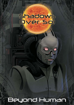 Shadows Over Sol - Beyond Human (CLEARANCE) available at 401 Games Canada