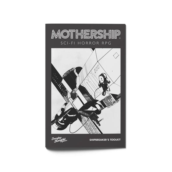 Mothership: Sci-Fi Horror RPG - Shipbreaker's Toolkit (SC)