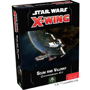 Star Wars: X-Wing - Second Edition - Scum and Villainy Conversion Kit available at 401 Games Canada