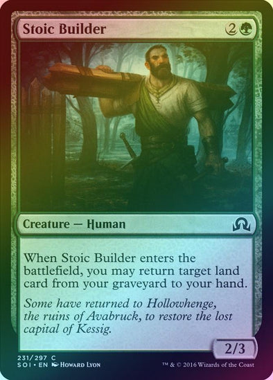 Stoic Builder (Foil) (SOI) available at 401 Games Canada