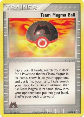 Team Magma Ball - 80/95 - Uncommon available at 401 Games Canada