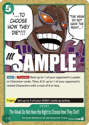 The Weak Do Not Have the Right to Choose How They Die!!! - OP04-038 - Common available at 401 Games Canada