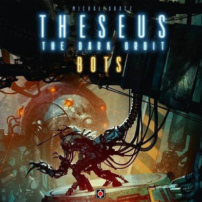 Theseus - The Dark Orbit - Bots available at 401 Games Canada