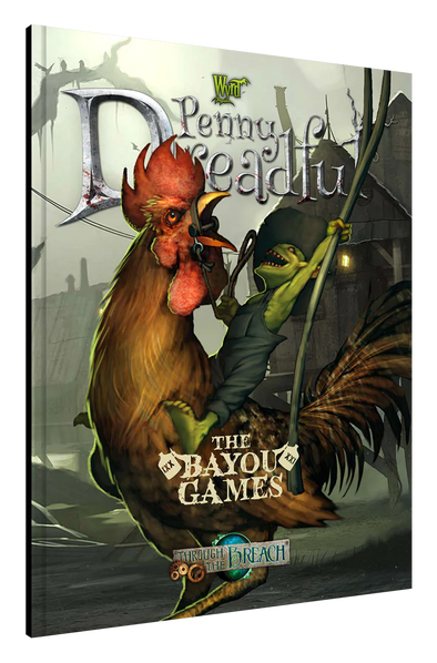 Through the Breach - Penny Dreadful: Bayou Games available at 401 Games Canada