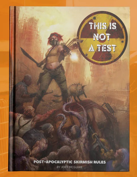 This is Not a Test 2e - Post-Apocalyptic Skirmish Rules (HC) (Pre-Order)