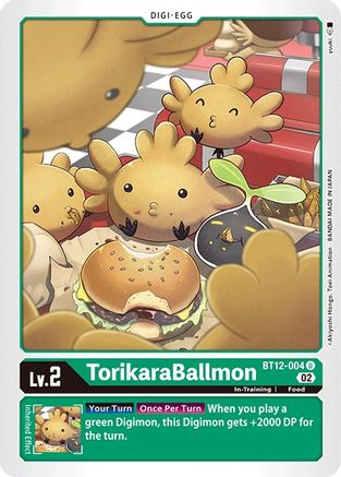 TorikaraBallmon - BT12-004 - Uncommon available at 401 Games Canada