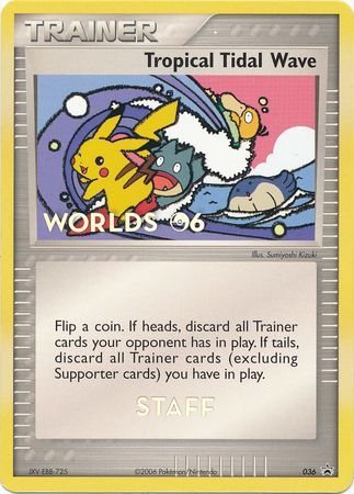 Tropical Tidal Wave - 036 - (Staff) Worlds '06 Promo available at 401 Games Canada