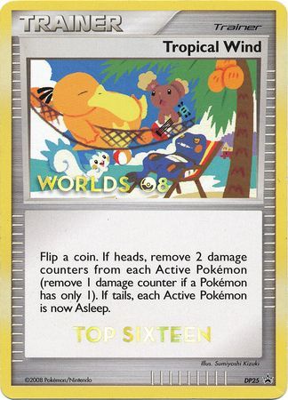 Tropical Wind - DP25 - (Top Sixteen) Worlds '08 Promo available at 401 Games Canada