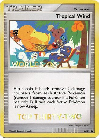 Tropical Wind - DP25 - (Top Thirty-Two) Worlds '08 Promo available at 401 Games Canada