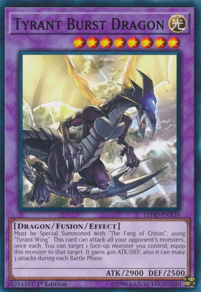 Tyrant Burst Dragon - LEDD-ENA38 - Common - 1st Edition available at 401 Games Canada