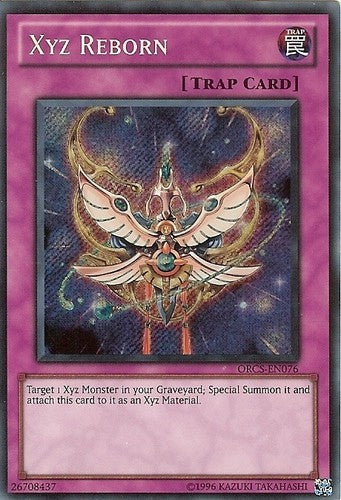 Xyz Reborn - ORCS-EN076 - Secret Rare - Unlimited available at 401 Games Canada