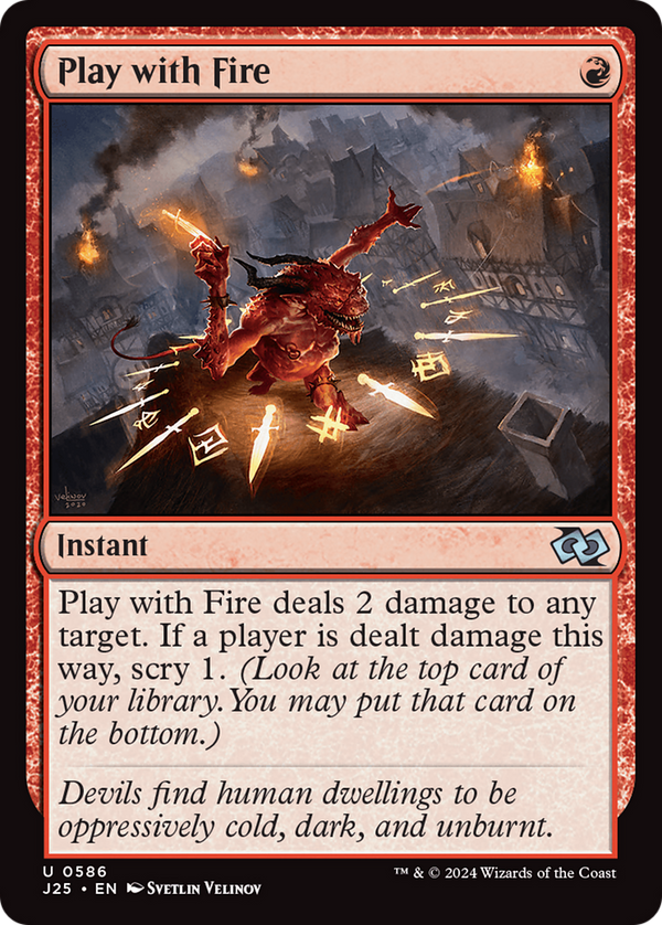Play with Fire (J25)
