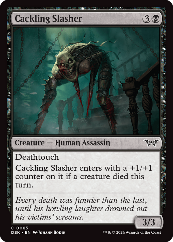 Cackling Slasher (DSK)