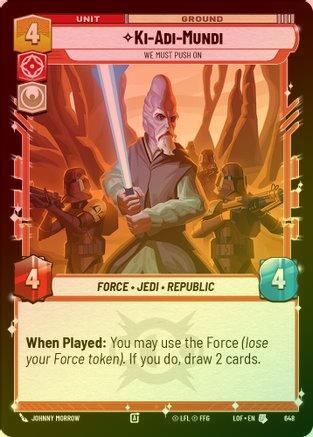 Ki-Adi-Mundi - We Must Push On - 648 - Uncommon (Foil)