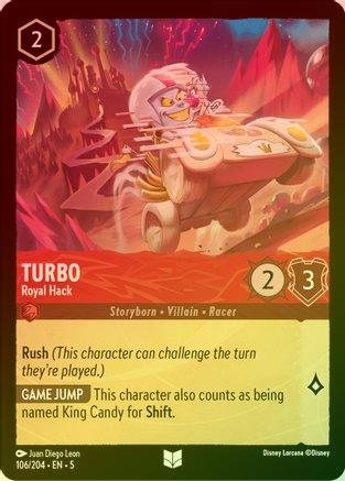 Turbo (Royal Hack) - 106/204 - Uncommon (Foil)