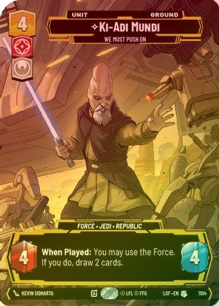 Ki-Adi-Mundi - We Must Push On (Prestige Foil) - 1104 - Uncommon