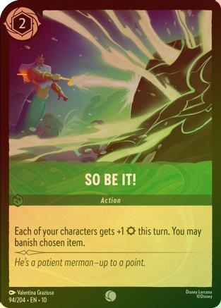 So Be It! - 94/204 - Common (Foil)