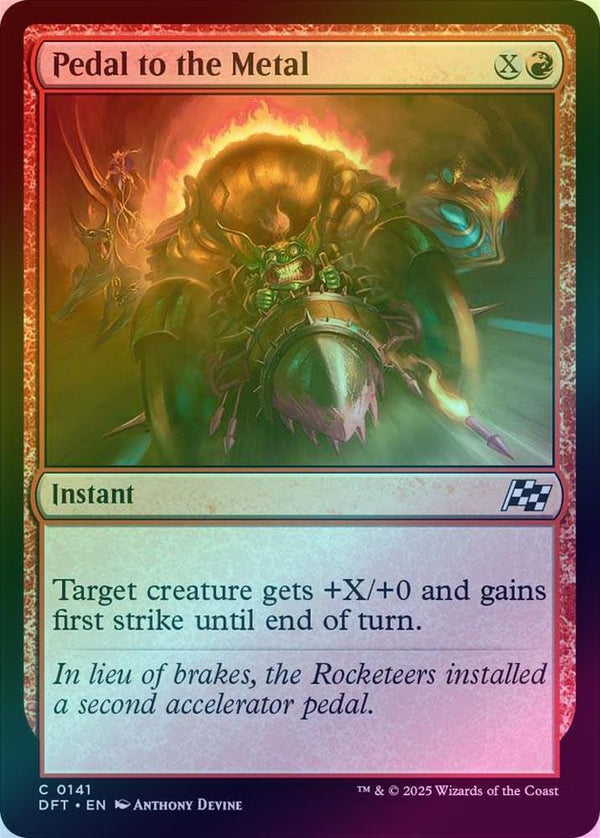 Pedal to the Metal (Foil) (DFT)