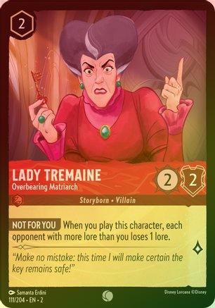 Lady Tremaine (Overbearing Matriarch) - 111/204 - Common (Foil)