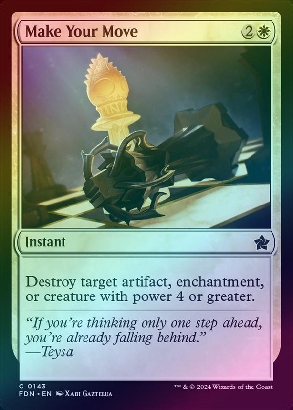 Make Your Move (Foil) (FDN)