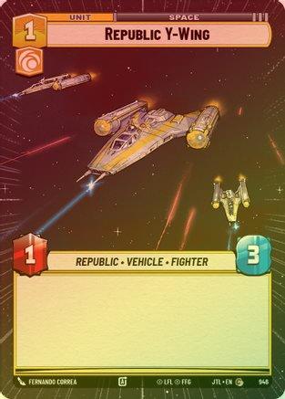 Republic Y-Wing (Hyperspace) - 946 - Common (Foil)