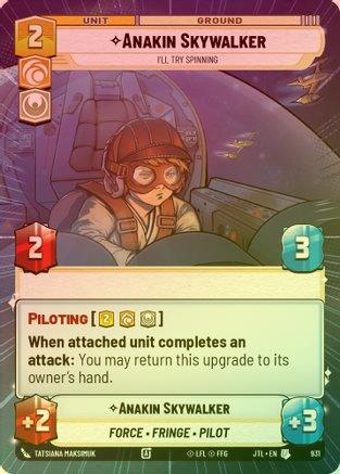 Anakin Skywalker - I'll Try Spinning (Hyperspace) - 931 - Uncommon (Foil)