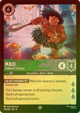 Maui (Stubborn Trickster) - 110/204 - Super Rare (Foil)
