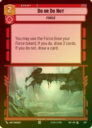 Do or Do Not - 677 - Common (Foil)