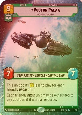 Vuutun Palaa - Droid Control Ship (Hyperspace Foil) - 878 - Legendary (Foil)