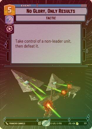 No Glory, Only Results (Hyperspace) - 777 - Rare (Foil)