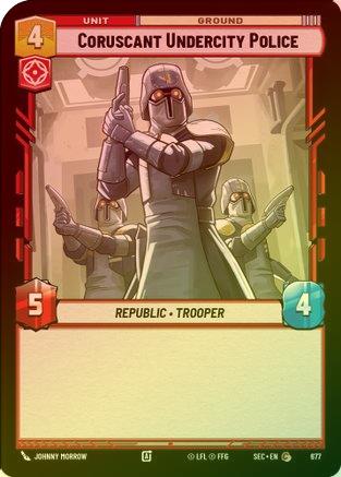 Coruscant Undercity Police (Foil) - 677 - Common (Foil)
