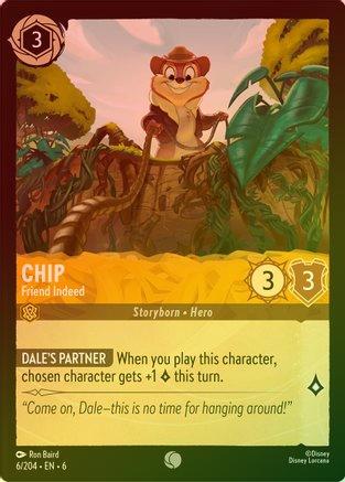 Chip (Friend Indeed) - 6/204 - Common (Foil)