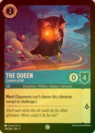 The Queen (Cruelest of All) - 139/204 - Common (Foil)