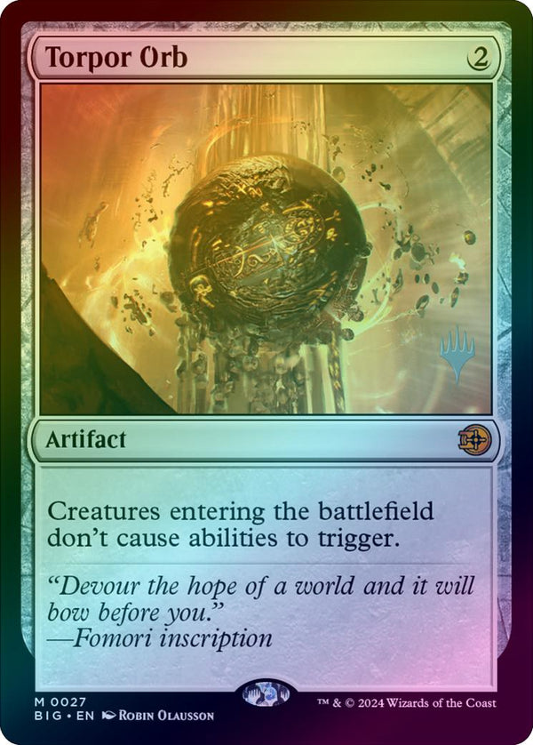 Torpor Orb - Promo Pack (Foil) (PBIG)