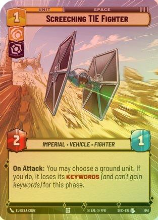 Screeching TIE Fighter (Hyperspace Foil) - 941 - Uncommon (Foil)