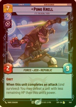 Pong Krell - It's Treason, Then - 540 - Rare (Foil)