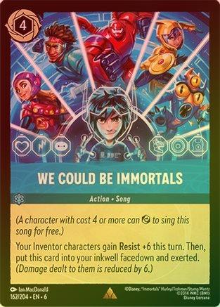 We Could Be Immortals - 162/204 - Rare (Foil)